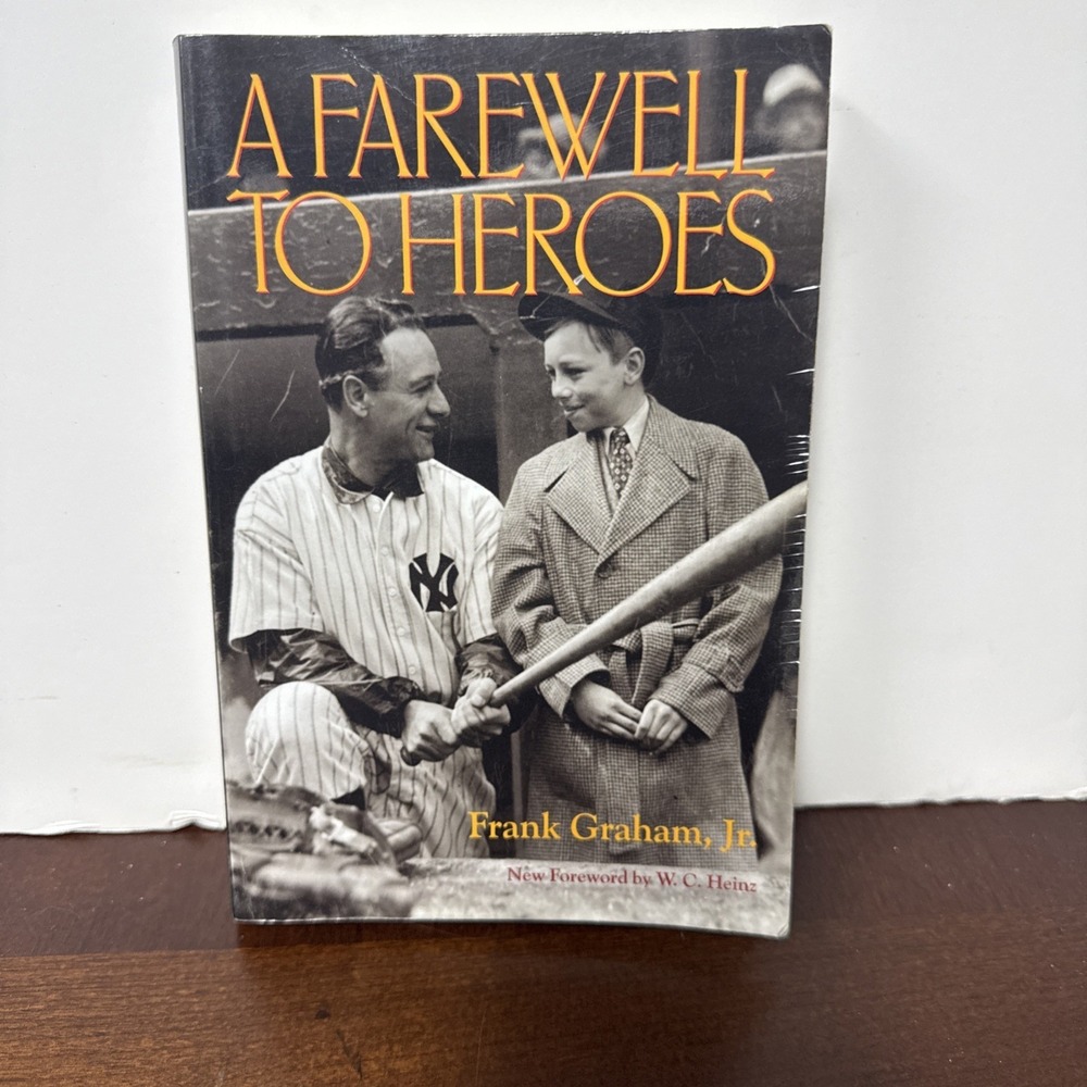 A Farewell to Heroes by Frank Graham, Jr.